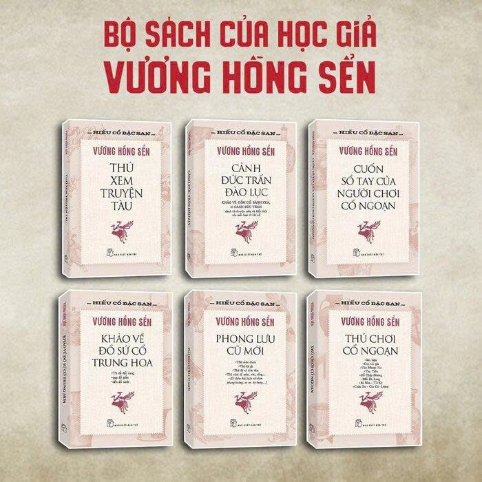 Boxset Hiếu Cổ Đặc San - Sáu Tác Phẩm Kinh Điển Về Thú Chơi Cổ Ngoạn Của Vương Hồng Sến (Hộp 6 Cuốn) - Vương Hồng Sển