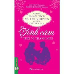 Combo 2 Cuốn Những Phân Tích Và Lời Khuyên Của Các Chuyên Gia ( Tình Cảm Tuổi Vị Thành Niên + Tâm Lý Tuổi Vị Thành Niên )