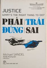 Phải Trái Đúng Sai - Michael Sandel