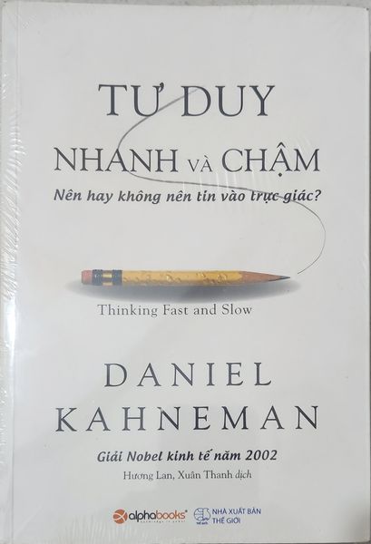  { Trưng Bày } Tư Duy Nhanh Và Chậm - Daniel Kahneman 