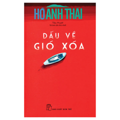 Dấu Về Gió Xóa - Hồ Anh Thái