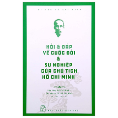 Di Sản Hồ Chí Minh - Hỏi & Đáp Về Cuộc Đời & Sự Nghiệp Của Chủ Tịch Hồ Chí Minh - Bảo Tàng Hồ Chí Minh