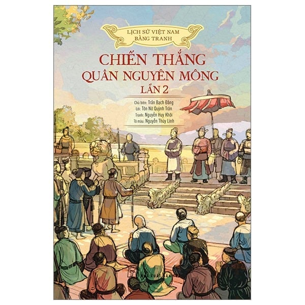 Lịch Sử Việt Nam Bằng Tranh - Chiến Thắng Quân Nguyên Mông Lần 2 (Bản Màu) - Nhiều tác giả
