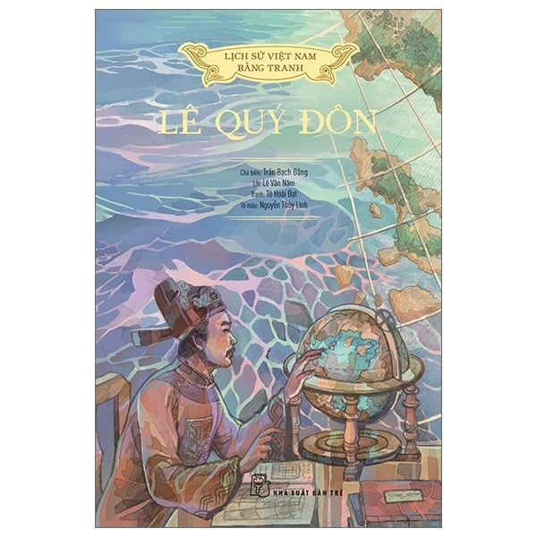 Lịch Sử Việt Nam Bằng Tranh - Lê Quý Đôn (Bản Màu) - Nhiều tác giả