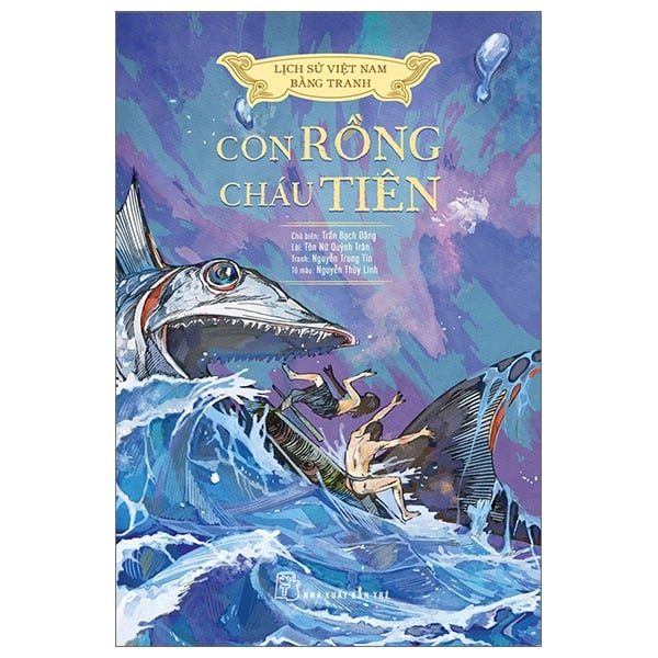 Lịch Sử Việt Nam Bằng Tranh - Con Rồng Cháu Tiên (Bản Màu) - Nhiều tác giả