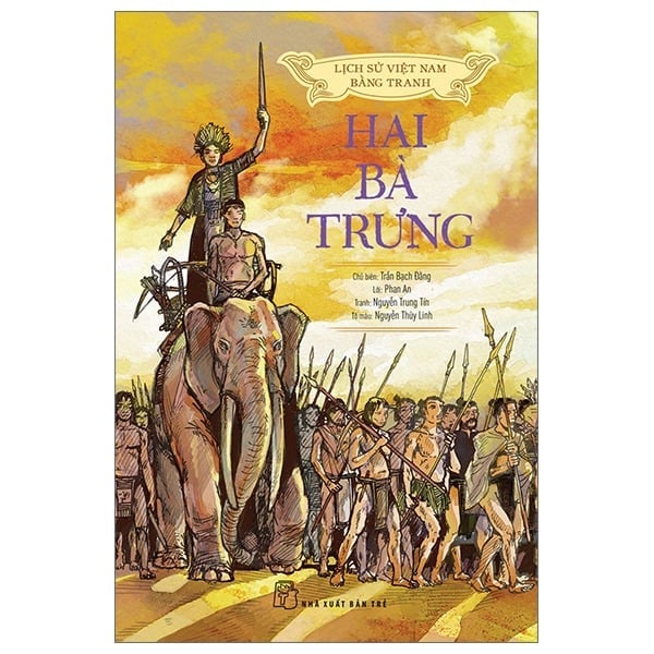 Lịch Sử Việt Nam Bằng Tranh - Hai Bà Trưng (Bản Màu) - Nhiều Tác Giả