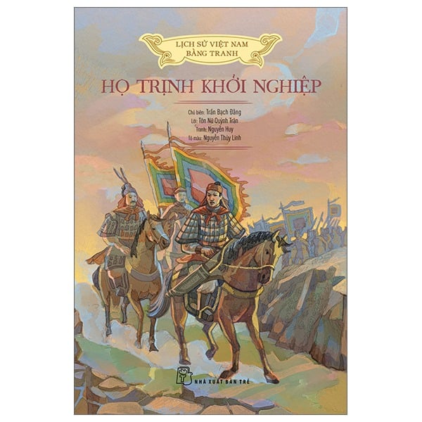 Lịch Sử Việt Nam Bằng Tranh - Họ Trịnh Khởi Nghiệp (Bản Màu) - Nhiều tác giả