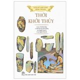  Lịch Sử Việt Nam Bằng Tranh - Thời Khởi Thủy (Bản Màu, Bìa Mềm) - Nhiều tác giả 