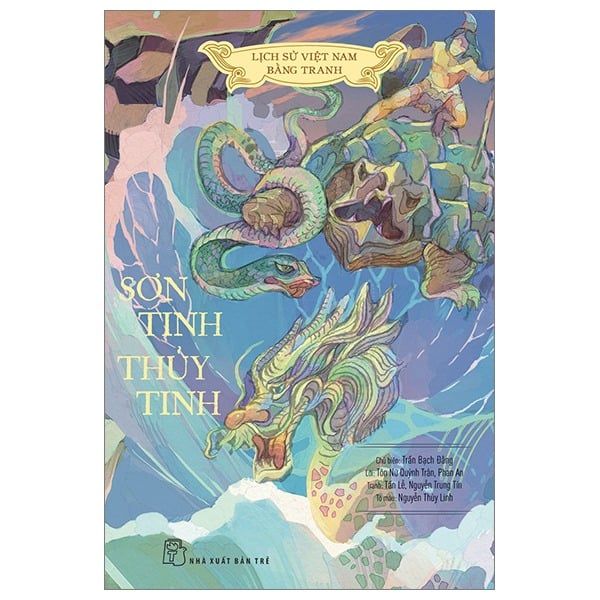  Lịch Sử Việt Nam Bằng Tranh - Sơn Tinh - Thủy Tinh (Bản Màu, Bìa Mềm) - Nhiều tác giả 