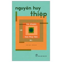Trò Chuyện Với Hoa Thủy Tiên Và... - Nguyễn Huy Thiệp