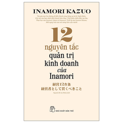 Bộ 13 Cuốn Sách Hay Của Tác Giả Inamori Kazuo