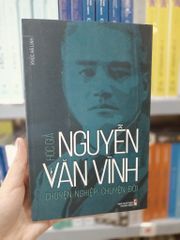 Học Giả Nguyễn Văn Vĩnh - Chuyện Nghiệp, Chuyện Đời - Khúc Hà Linh