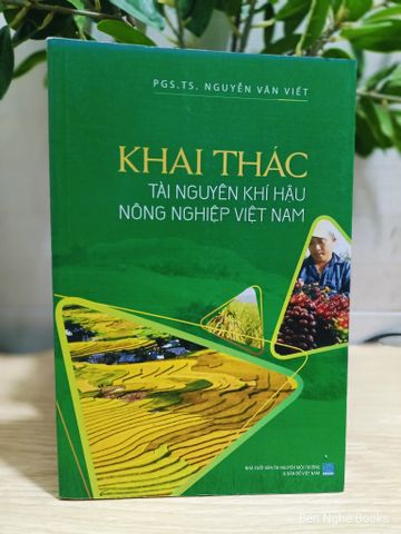  Khai Thác Tài Nguyên Khí Hậu Nông Nghiệp Việt Nam - Nguyễn Văn Viết 