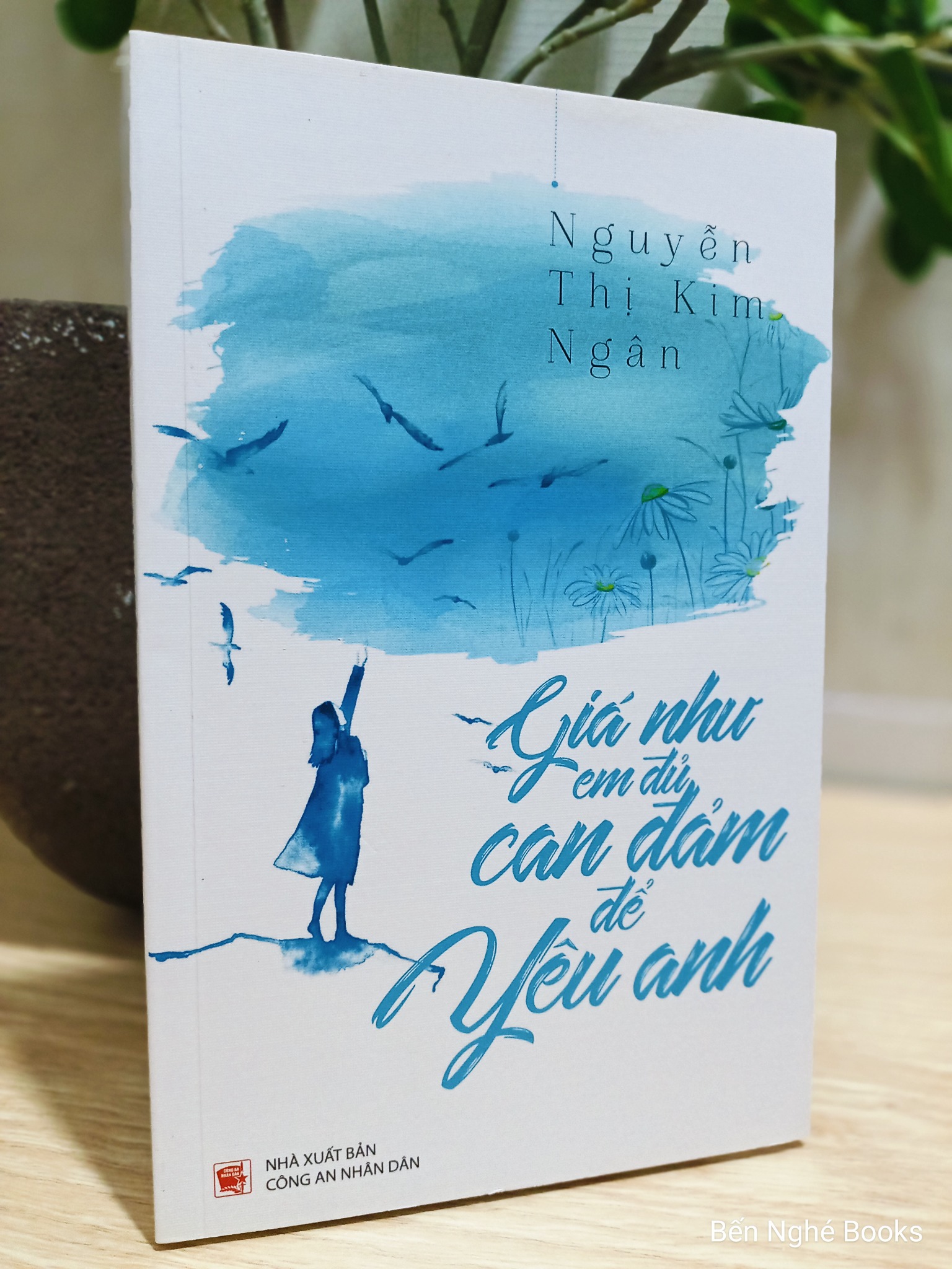 Giá Như Em Đủ Can Đảm Để Yêu Anh - Nguyễn Thị Kim Ngân