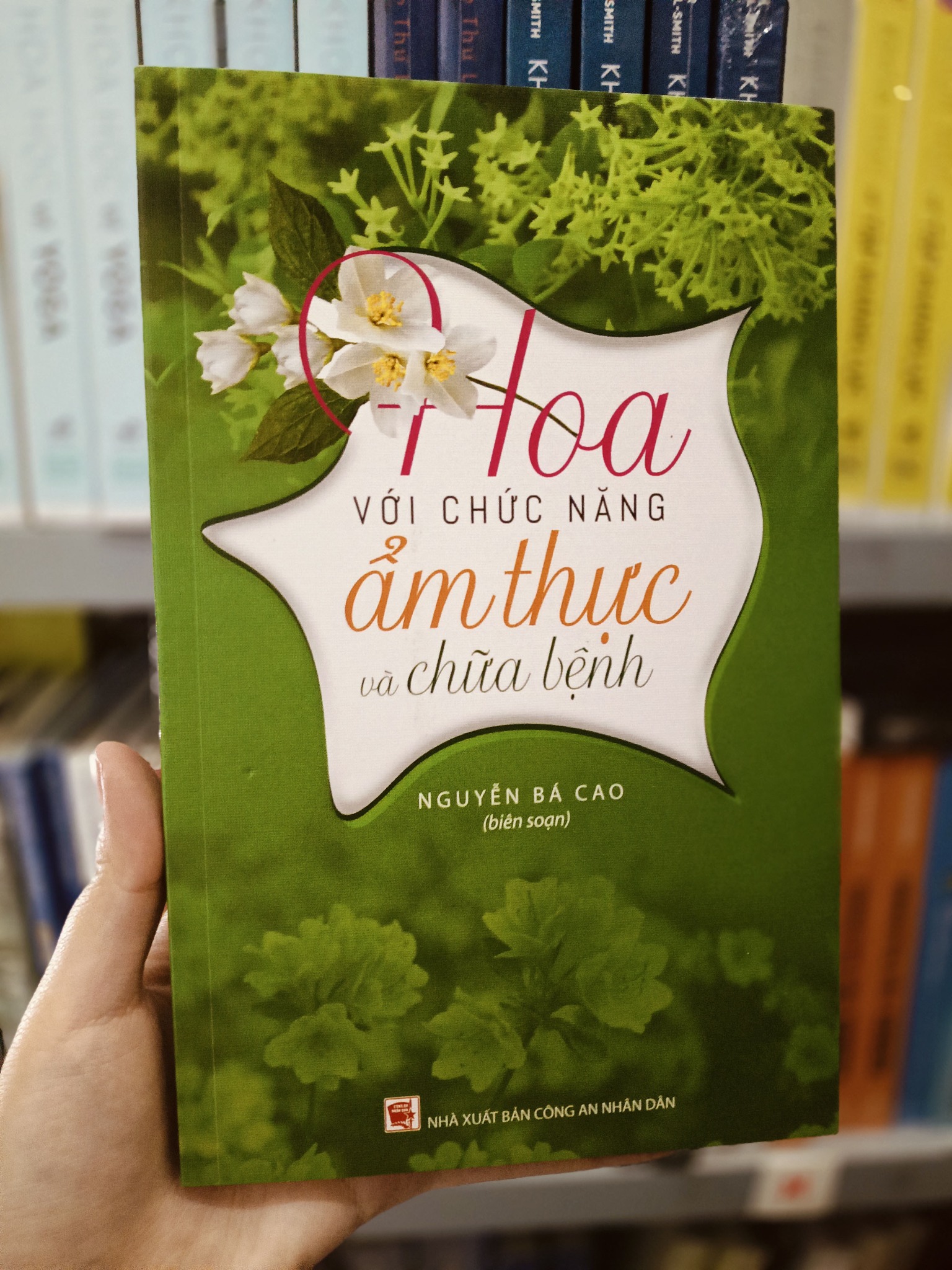 Hoa Với Chức Năng Ẩm Thực Và Chữa Bệnh - Nguyễn Bá Cao