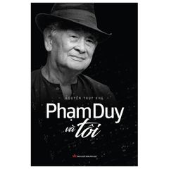 Phạm Duy Và Tôi - Nguyễn Thụy Kha