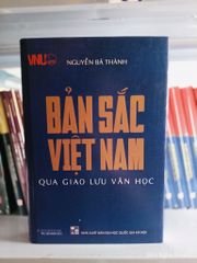 Bản Sắc Việt Nam Qua Giao Lưu Văn Học - Nguyễn Bá Thành