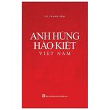  Anh Hùng Hào Kiệt Việt Nam - Vũ Thanh Sơn 