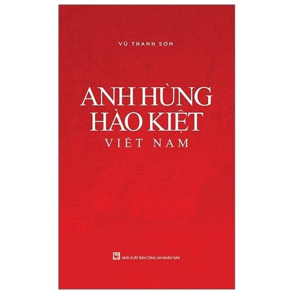  Anh Hùng Hào Kiệt Việt Nam - Vũ Thanh Sơn 