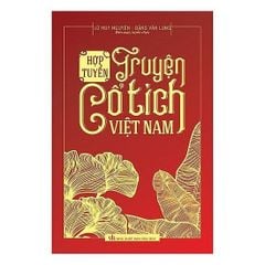 Hợp Tuyển Truyện Cổ Tích Việt Nam - Lữ Huy Nguyên Đặng Văn Lung