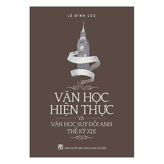 Văn Học Hiện Thực Và Văn Học Suy Đồi Anh Thế Kỷ Xix - Lê Đình Cúc