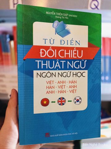  Từ Điển Đối Chiếu Thuật Ngữ Ngôn Ngữ Học (Việt - Anh - Hàn, Hàn - Việt - Anh, Anh - Hàn - Việt) - Nguyễn Thiện Giáp Hoàng Thị Yến 