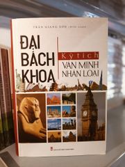 Đại Bách Khoa Kỳ Tích Văn Minh Nhân Loại - Trần Giang Sơn