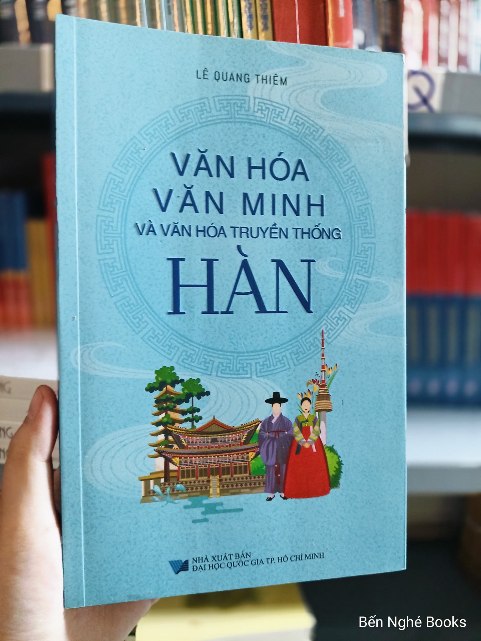 Văn Hóa Văn Minh Và Văn Hóa Truyền Thống Hàn - GS.TS. Lê Quang Thiêm