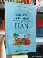 Văn Hóa Văn Minh Và Văn Hóa Truyền Thống Hàn - GS.TS. Lê Quang Thiêm
