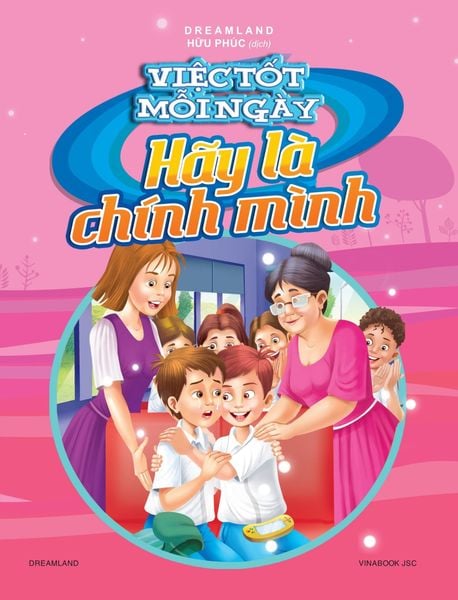  Việc Tốt Mỗi Ngày - Hãy Là Chính Mình - Dreamland 