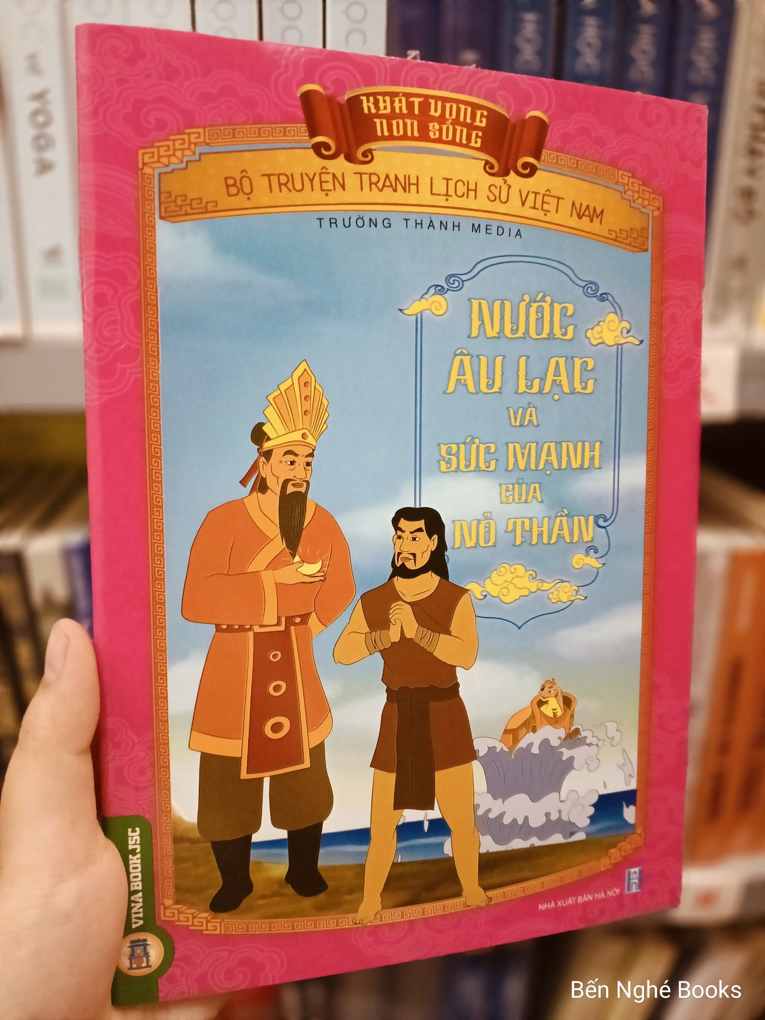 Khát Vọng Non Sông - Nước Âu Lạc Và Sức Mạnh Nỏ Thần - Trường Thành Media