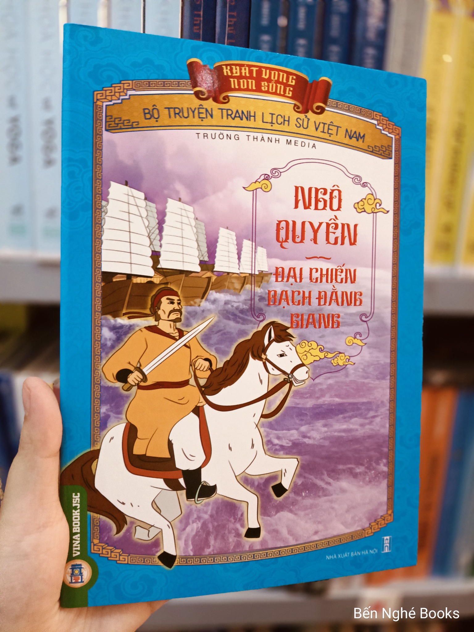 Khát Vọng Non Sông -  Ngô Quyền Đại Chiến Bạch Đằng Giang - Trường Thành Media