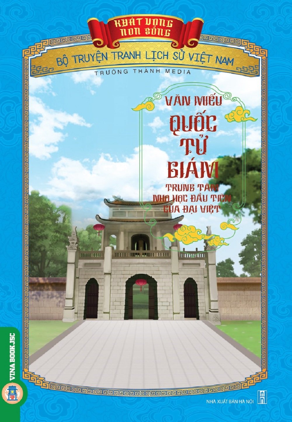 Khát Vọng Non Sông - Văn Miếu - Quốc Tử Giám - Trung Tâm Nho Học Đầu Tiên Của Đại Việt - Trường Thành Media