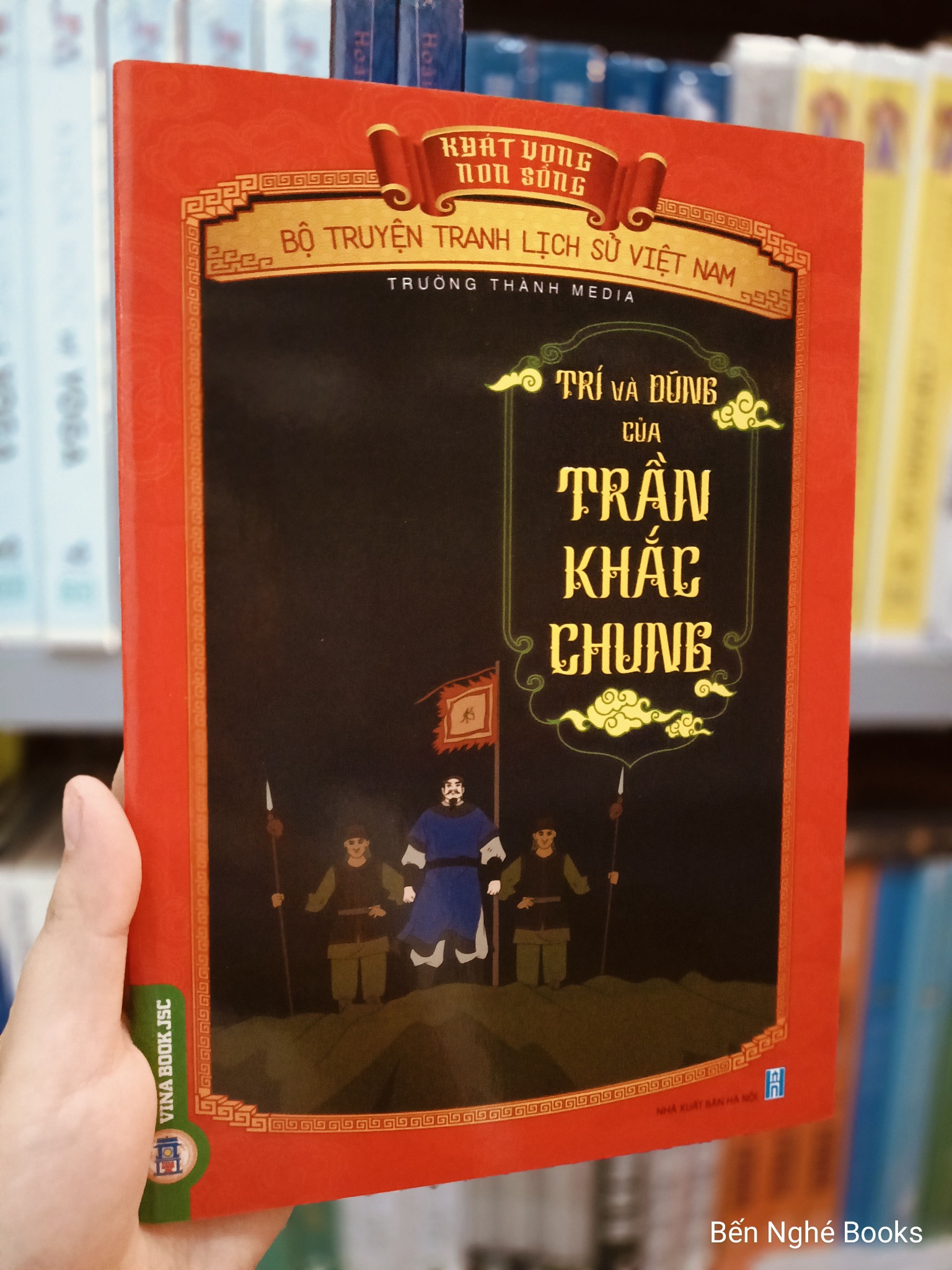 Khát Vọng Non Sông -  Trí Và Dũng Của Trần Khắc Chung - Trường Thành Media