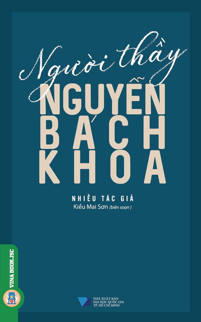 Sách Người Thầy Nguyễn Bách Khoa - Nhiều Tác Giả