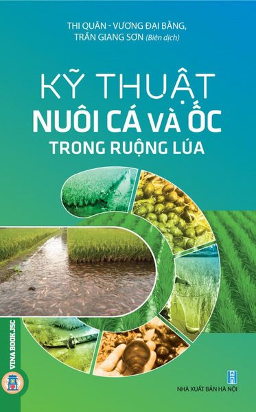  Kỹ Thuật Nuôi Cá Và Ốc Trong Ruộng Lúa - Thi Quân, Vương Đại Bằng 