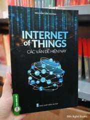 Internet Of Things - Các Vấn Đề Hiện Nay - Nguyễn Tấn Huynh