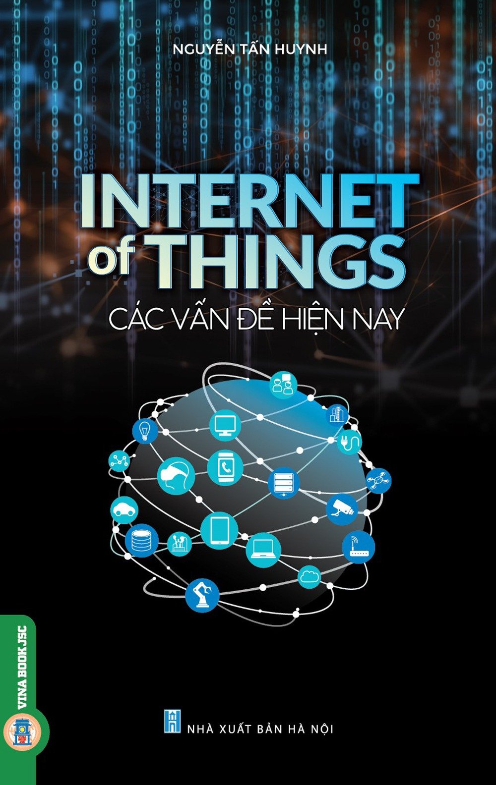 Internet Of Things - Các Vấn Đề Hiện Nay - Nguyễn Tấn Huynh