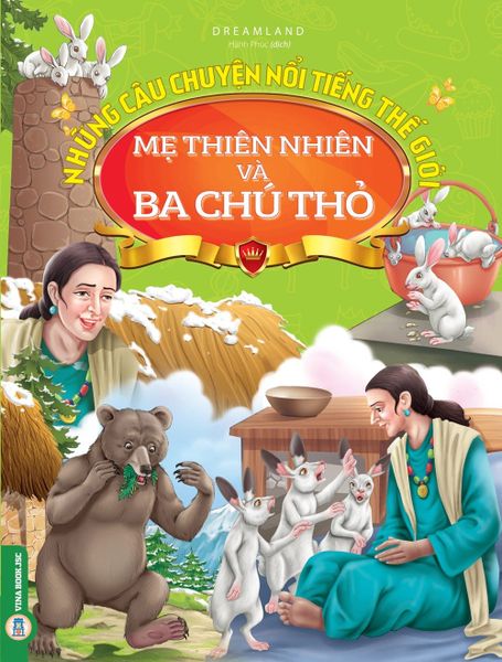  Những Câu Chuyện Nổi Tiếng Thế Giới - Mẹ Thiên Nhiên Và Ba Chú Thỏ - Dreamland 