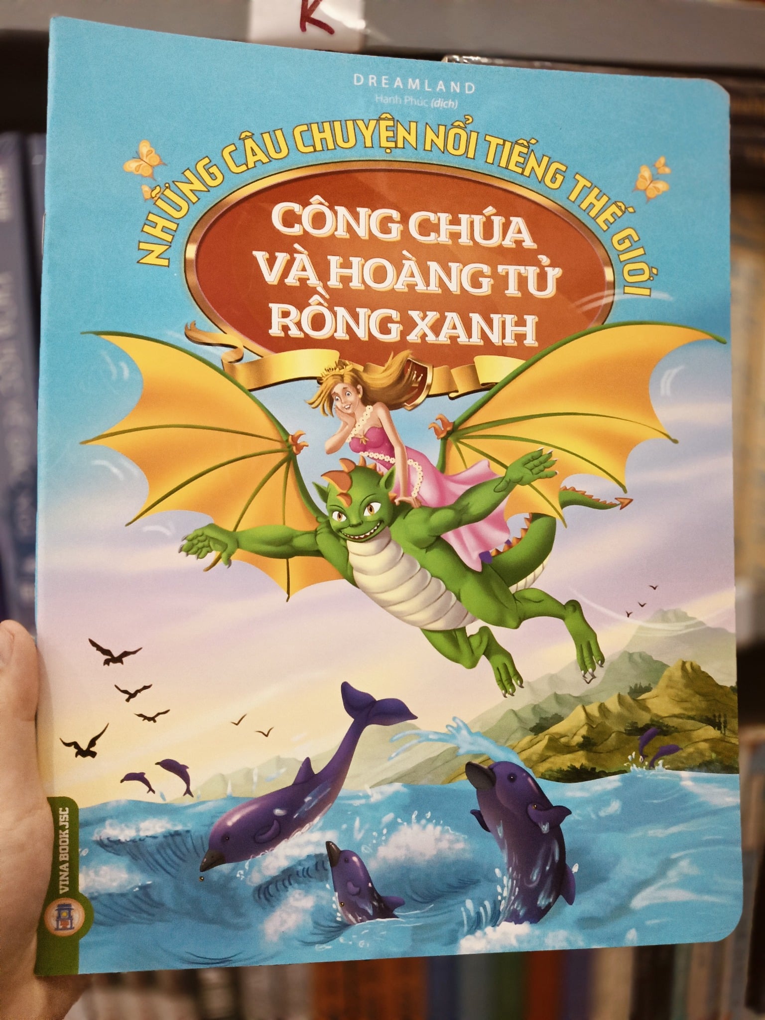 Những Câu Chuyện Nổi Tiếng Thế Giới - Công Chúa Và Hoàng Tử Rồng Xanh - Dreamland