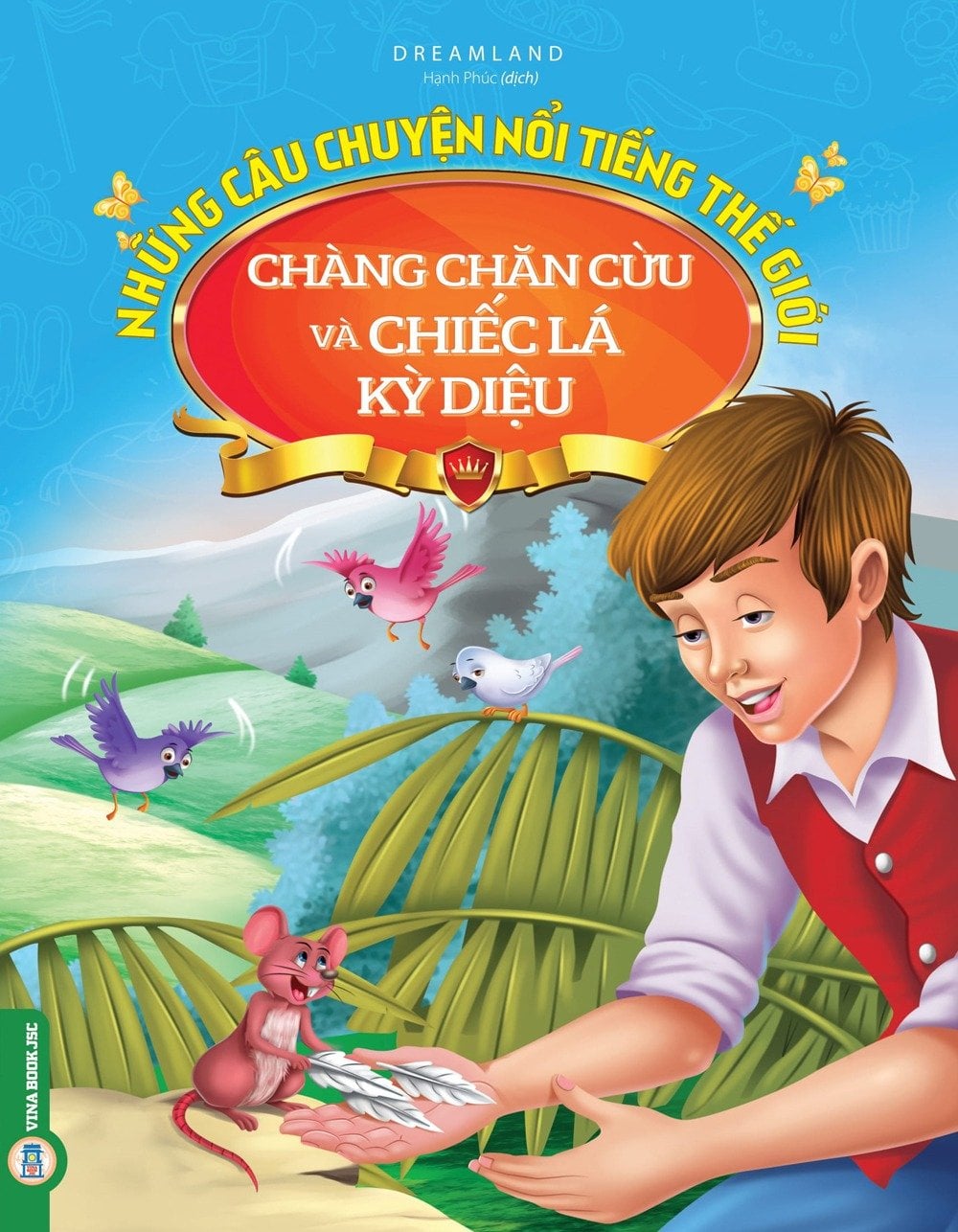 Những Câu Chuyện Nổi Tiếng Thế Giới - Chàng Chăn Cừu Và Chiếc Lá Kỳ Diệu - Dreamland