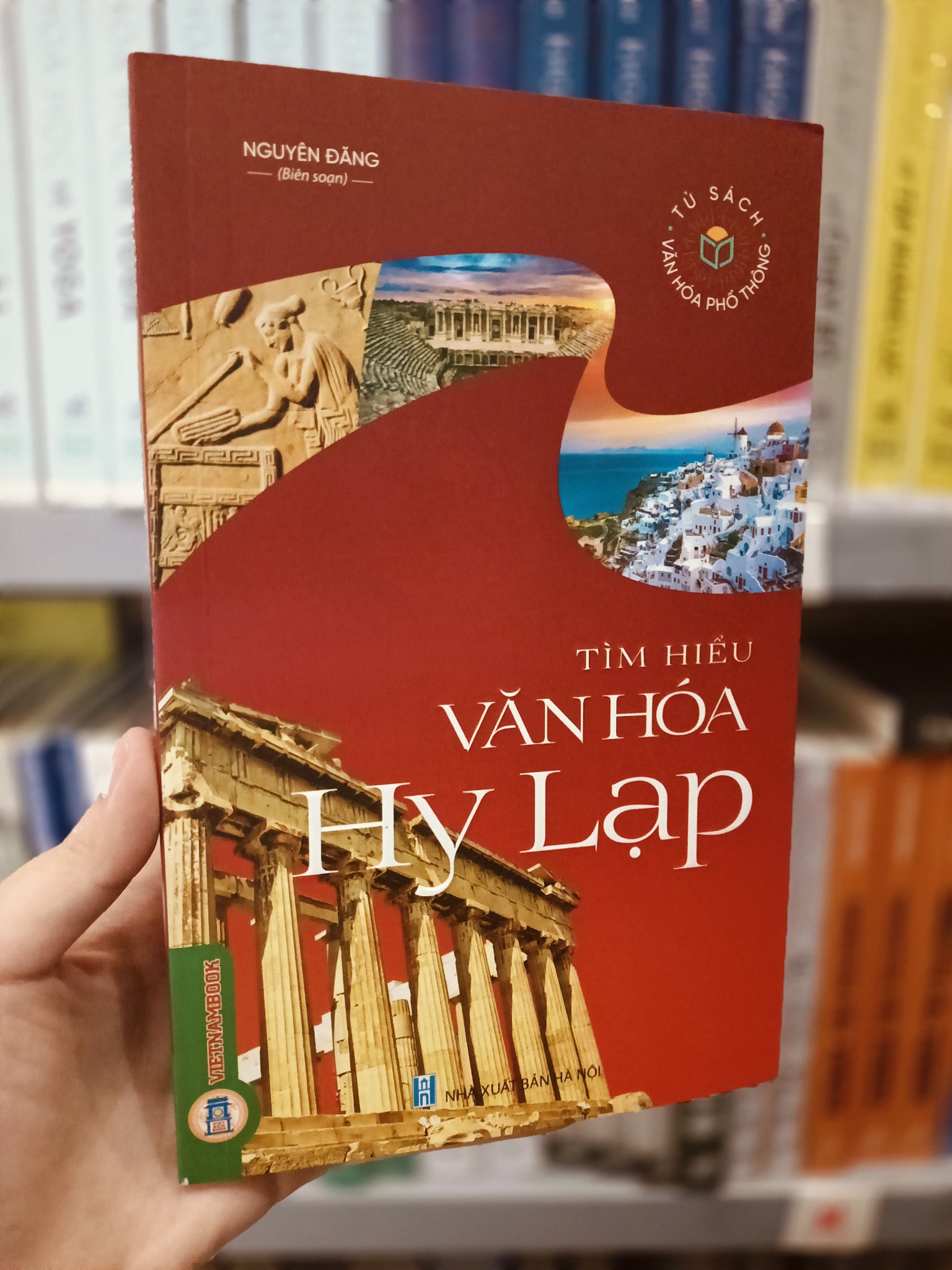 Tủ Sách Văn Hóa Phổ Thông - Tìm Hiểu Văn Hóa Hy Lạp - Nguyên Đăng