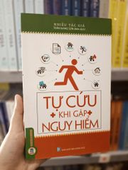Tự Cứu Khi Gặp Nguy Hiểm - Nhiều Tác Giả
