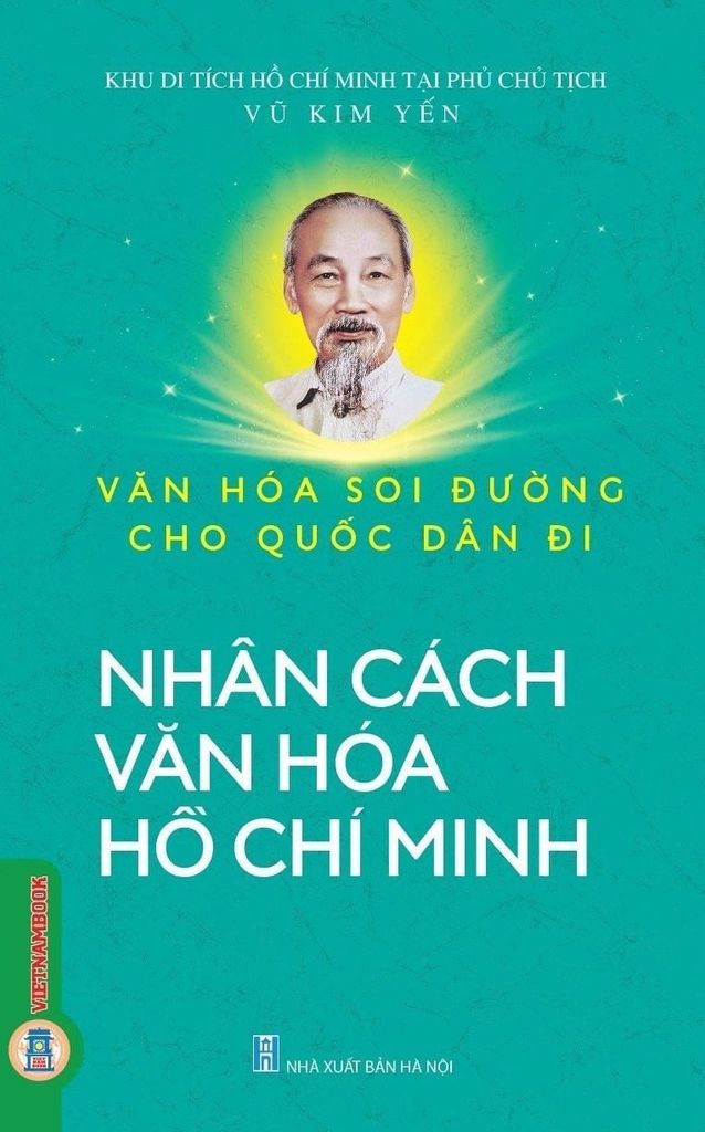 Sách Nhân Cách Văn Hóa Hồ Chí Minh - Vũ Kim Yến