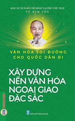 Xây Dựng Nền Văn Hóa Ngoại Giao Đặc Sắc - Vũ Kim Yến