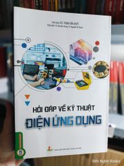 Hỏi Đáp Về Kỹ Thuật Điện Ứng Dụng - KS. Phạm Văn Khiết