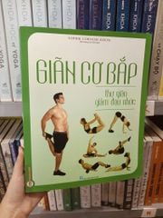 Giãn Cơ Bắp, Thư Giãn, Giảm Đau Nhức (Sách Ảnh; In Màu) - Sophie Cornish-Keefe
