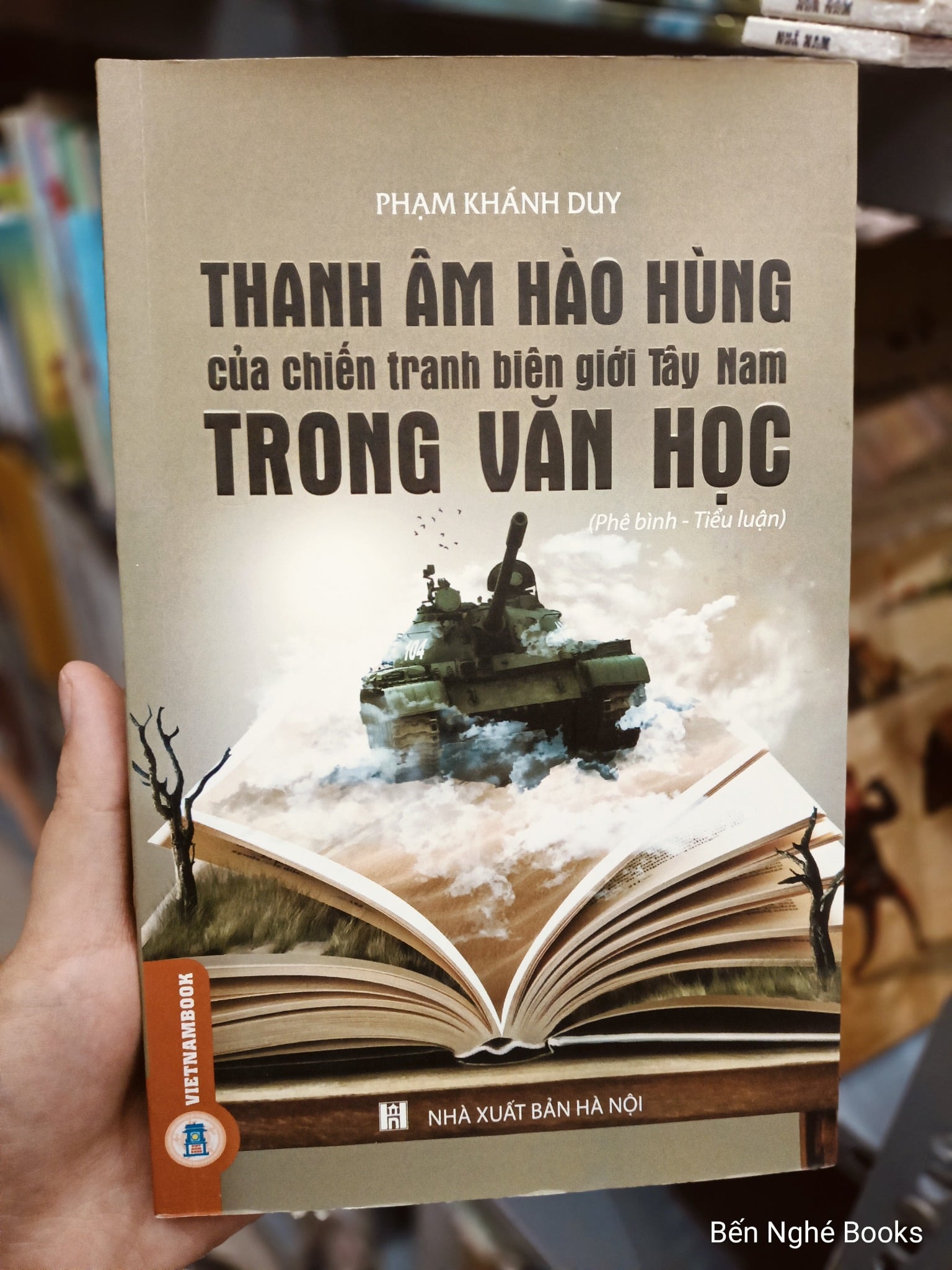 Thanh Âm Hào Hùng Của Chiến Tranh Biên Giới Tây Nam Trong Văn Học - Phạm Khánh Duy