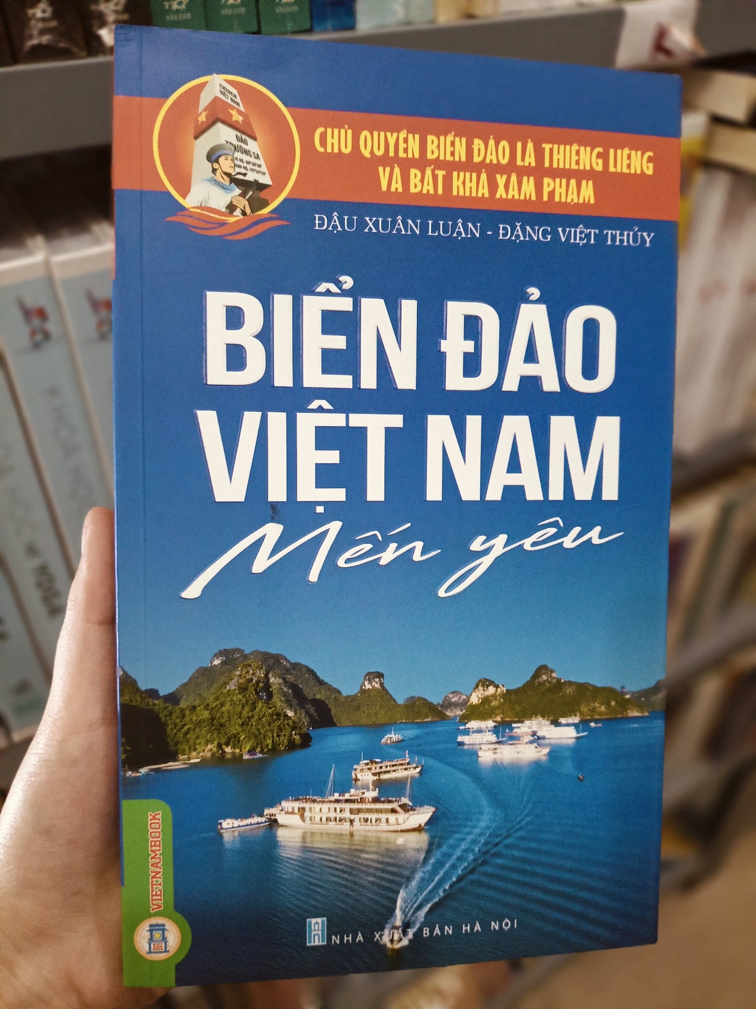Chủ Quyền Biển Đảo Là Thiêng Liêng Và Bất Khả Xâm Phạm - Biển Đảo Việt Nam Mến Yêu - Đậu Xuân Luận, Đặng Việt Thuỷ