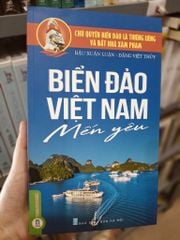 Chủ Quyền Biển Đảo Là Thiêng Liêng Và Bất Khả Xâm Phạm - Biển Đảo Việt Nam Mến Yêu - Đậu Xuân Luận, Đặng Việt Thuỷ